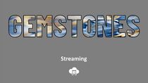 Gemstones (Streaming Videos)